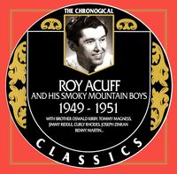 Roy Acuff - The Chronogical Classics (1949 - 1951)